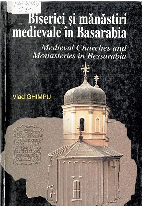 Ghimpu_ Biserici si manastiri medievale in Basarabia